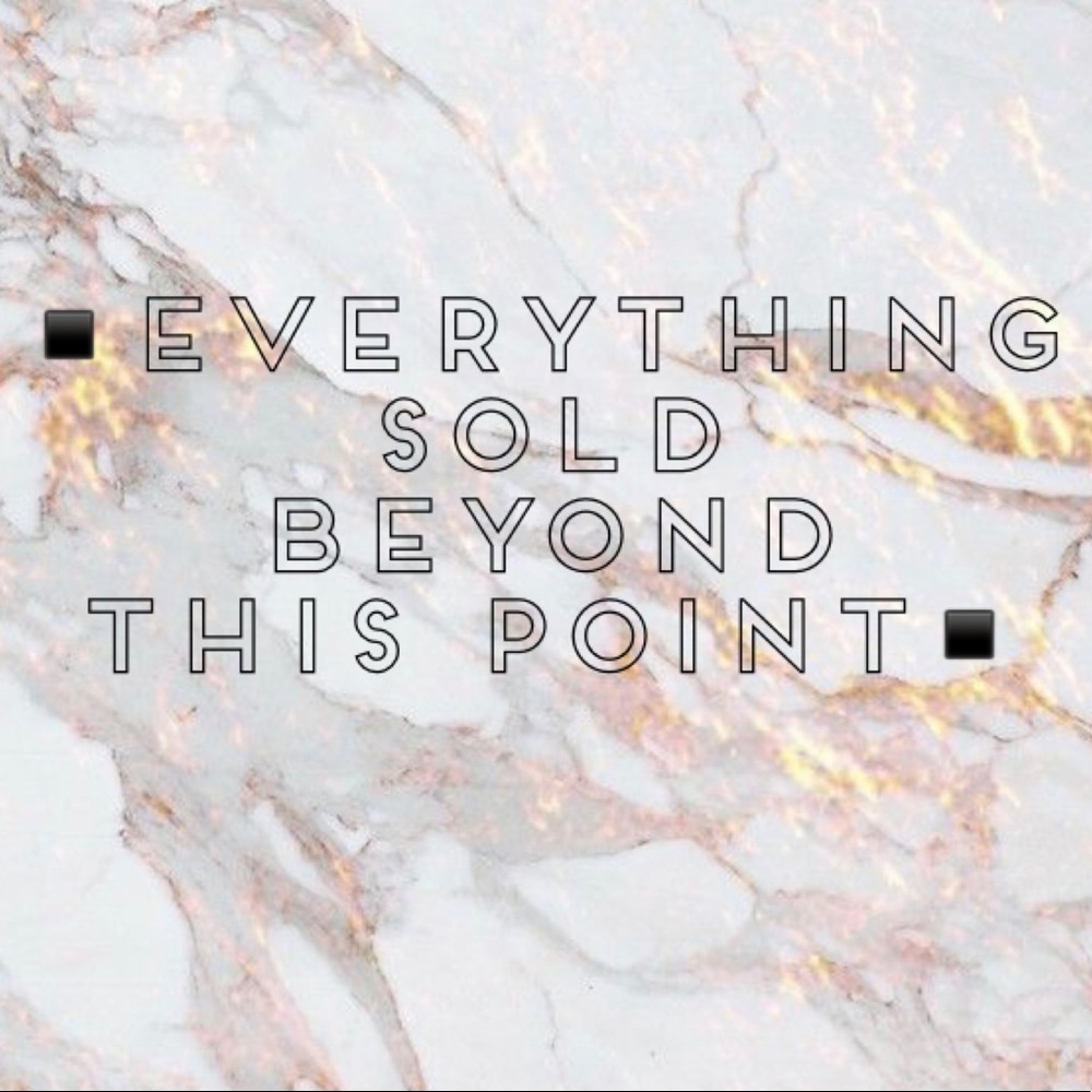 Everything SOLD beyond this point.